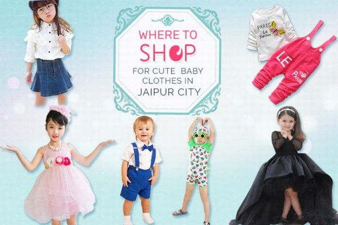 Where to Shop for Cute baby Clothes in Jaipur City