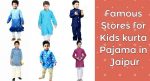 Famous Stores for Kids Kurta Pajama Shopping in Jaipur