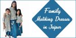 Family Matching Outfits: Same Dresses for Family in Jaipur